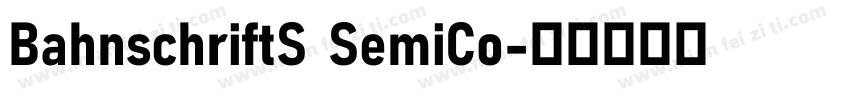 BahnschriftS SemiCo字体转换